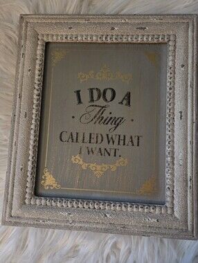 Framed Decorative Sign "I Do A Thing" in Gray and Gold
